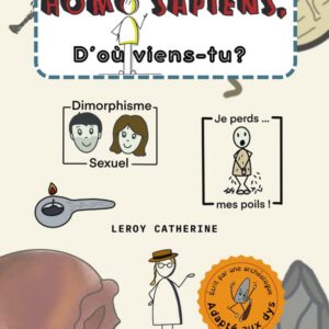 Homo sapiens, d'où viens-tu ? La grande histoire de nos ancêtres (version PDF)