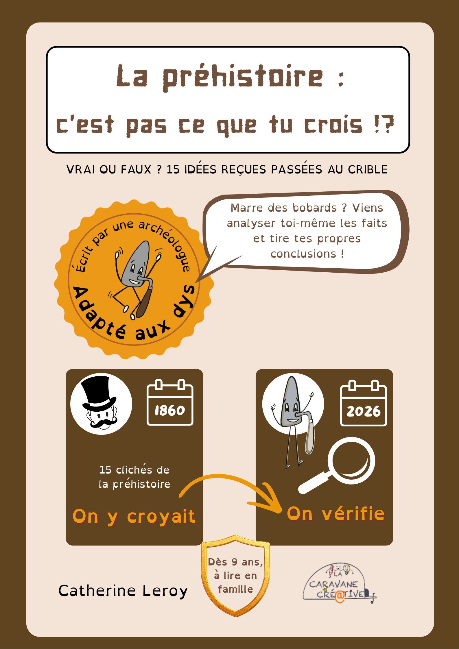 La Préhistoire, c'est pas ce que tu crois ! 15 idées reçues en vrai ou faux (version brochée)
